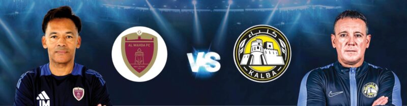 سيناريوهات المباراة: تحليل مباراة كلباء والوحدة وفرص كل فريق